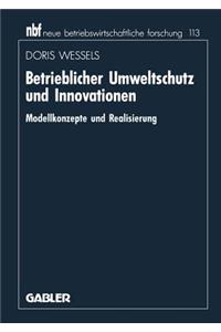 Betrieblicher Umweltschutz Und Innovationen: Modellkonzepte Und Realisierung