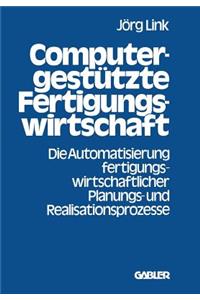 Computergestützte Fertigungswirtschaft