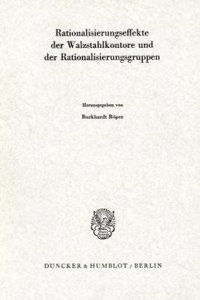 Rationalisierungseffekte Der Walzstahlkontore Und Der Rationalisierungsgruppen