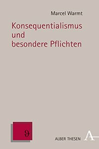Konsequentialismus Und Besondere Pflichten