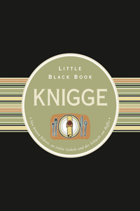 Das Little Black Book Knigge - 2e Von letzten Keksen, zu vielen Gabeln und der Schlacht am Buffet