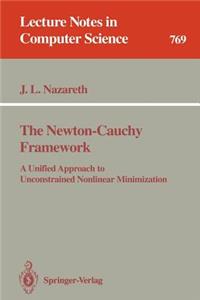 Newton-Cauchy Framework