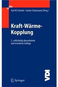 Kraft-W Rme-Kopplung: Anlagenauswahl - Dimensionierung Wirtschaftlichkeit - Emissionsbilanz