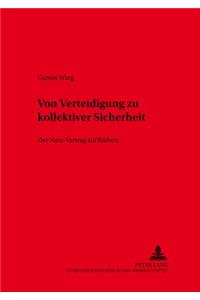 Von Verteidigung zu kollektiver Sicherheit