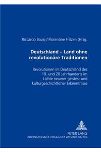 Deutschland - ein Land ohne revolutionaere Traditionen?