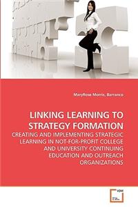 Linking Learning to Strategy Formation