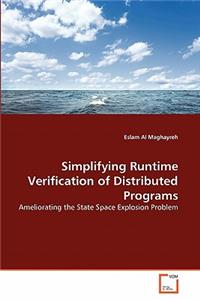 Simplifying Runtime Verification of Distributed Programs