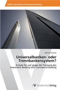 Universalbanken- oder Trennbankensystem?