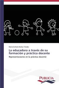 educadora a través de su formación y práctica docente