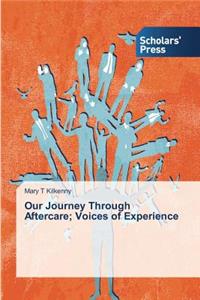 Our Journey Through Aftercare; Voices of Experience
