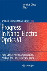 Progress in Nano-Electro-Optics VI