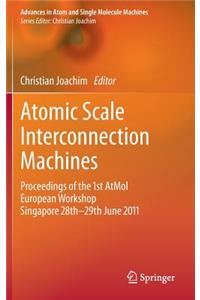 Atomic Scale Interconnection Machines