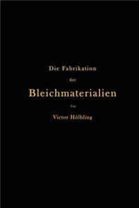 Die Fabrikation der Bleichmaterialien