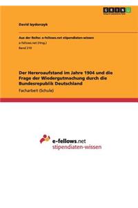 Der Hereroaufstand im Jahre 1904 und die Frage der Wiedergutmachung durch die Bundesrepublik Deutschland