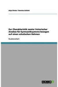 Zur Charakteristik zweier historischer Ansätze für Gymnastiksysteme bezogen auf einen schulischen Rahmen