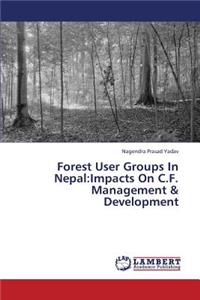 Forest User Groups In Nepal: Impacts On C.F. Management & Development