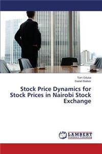 Stock Price Dynamics for Stock Prices in Nairobi Stock Exchange