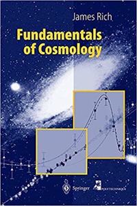 Fundamentals of Cosmology, 2nd Edition [Special Indian Edition - Reprint Year: 2020] [Paperback] James Rich