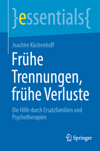 Frühe Trennungen, Frühe Verluste
