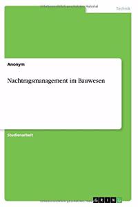 Nachtragsmanagement im Bauwesen