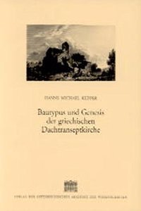 Bautypus Und Genesis Der Griechischen Dachtranseptkirche