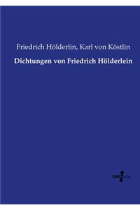 Dichtungen von Friedrich Hölderlein