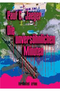 unversöhnlichen Minuten