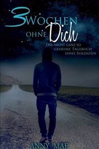 3 Wochen Ohne Dich
