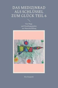 Medizinrad als Schlüssel zum Glück Teil 6