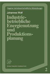 Industriebetriebliche Energienutzung Und Produktionsplanung