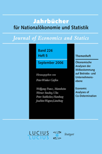 Ökonomische Analysen Der Mitbestimmung Auf Betriebs- Und Unternehmensebene: Themenheft Jahrbücher Für Nationalökonomie Und Statistik 5/2006