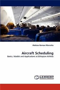 Aircraft Scheduling