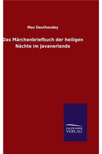 Märchenbriefbuch der heiligen Nächte im Javanerlande