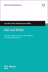 Eid Und Ethos: Auf Dem Weg Zu Einem Neuen Gelobnis Fur Arzte Und Arztinnen