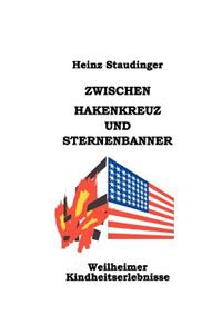 Zwischen Hakenkreuz und Sternenbanner