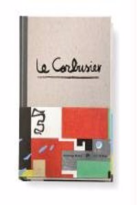 LE CORBUSIER THE ART OF ARCHITECTURE