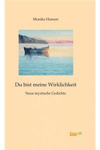 Du bist meine Wirklichkeit