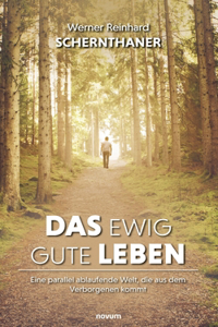 Das ewig gute Leben