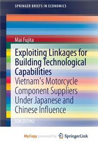 Exploiting Linkages for Building Technological Capabilities