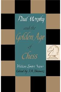 Paul Morphy and the Golden Age of Chess