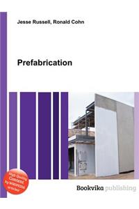 Prefabrication