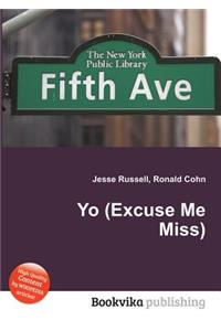 Yo (Excuse Me Miss)