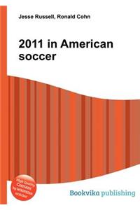 2011 in American Soccer