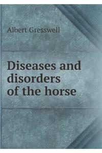 Diseases and Disorders of the Horse