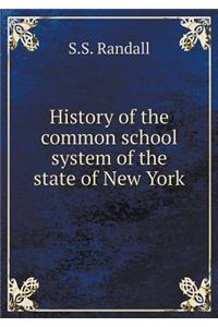 History of the Common School System of the State of New York