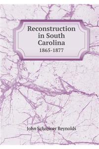 Reconstruction in South Carolina 1865-1877