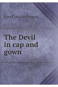 The Devil in cap and gown