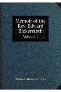 Memoir of the Rev. Edward Bickersteth Volume 1