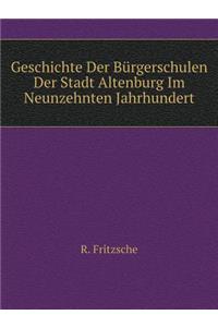 Geschichte Der Bürgerschulen Der Stadt Altenburg Im Neunzehnten Jahrhundert