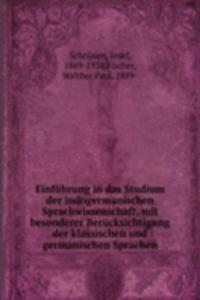Einfuhrung in das Studium der indogermanischen Sprachwissenschaft, mit besonderer Berucksichtigung der klassischen und germanischen Sprachen